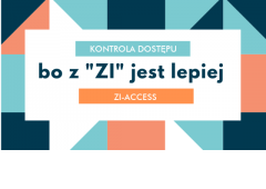 Bo z ZI jest lepiej - ZI-Access