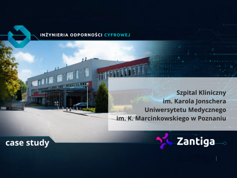 Wdrożenie systemu Zantiga w&nbsp;Szpitalu Klinicznym im.&nbsp;Karola Jonschera Uniwersytetu Medycznego im.&nbsp;K. Marcinkowskiego w&nbsp;Poznaniu