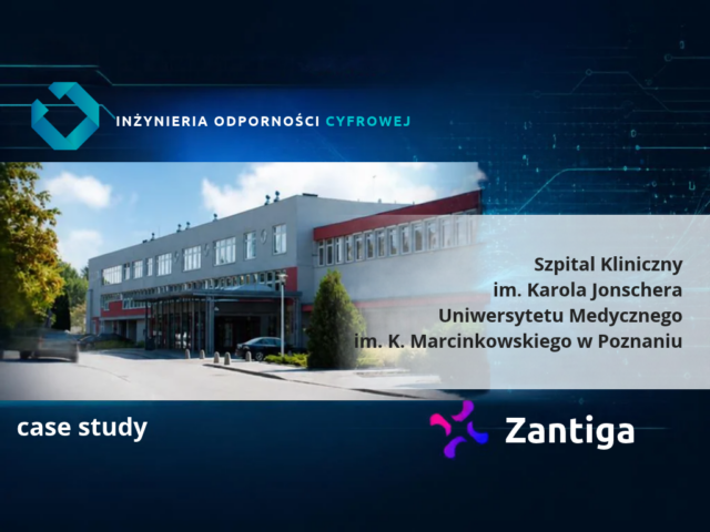 Wdrożenie systemu Zantiga w&nbsp;Szpitalu Klinicznym im.&nbsp;Karola Jonschera Uniwersytetu Medycznego im.&nbsp;K. Marcinkowskiego w&nbsp;Poznaniu