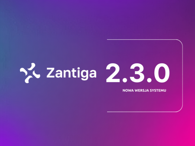 Nowa wersja systemu ZANTIGA [2.3.0]