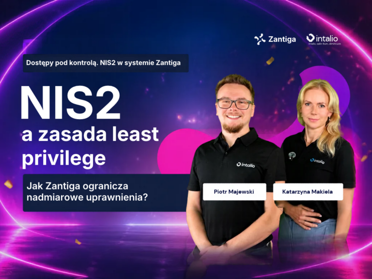 NIS2 a zasada least privilege – jak Zantiga ogranicza nadmiarowe uprawnienia